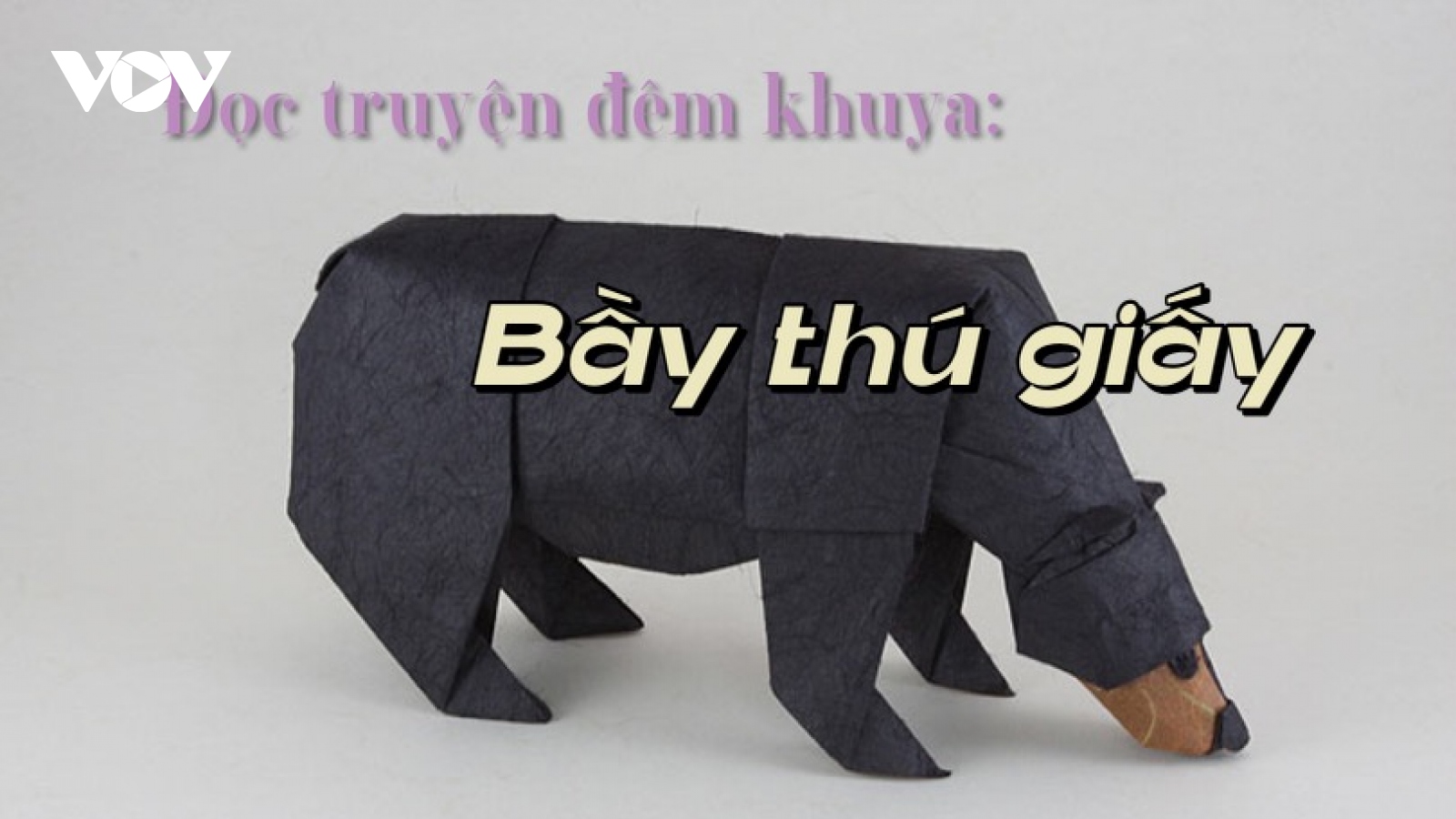 Truyện ngắn "Bầy thú giấy" - Biểu tượng của tình cảm gia đình, quê hương